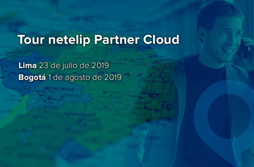  El Tour netelip Partner Cloud llega a América Latina